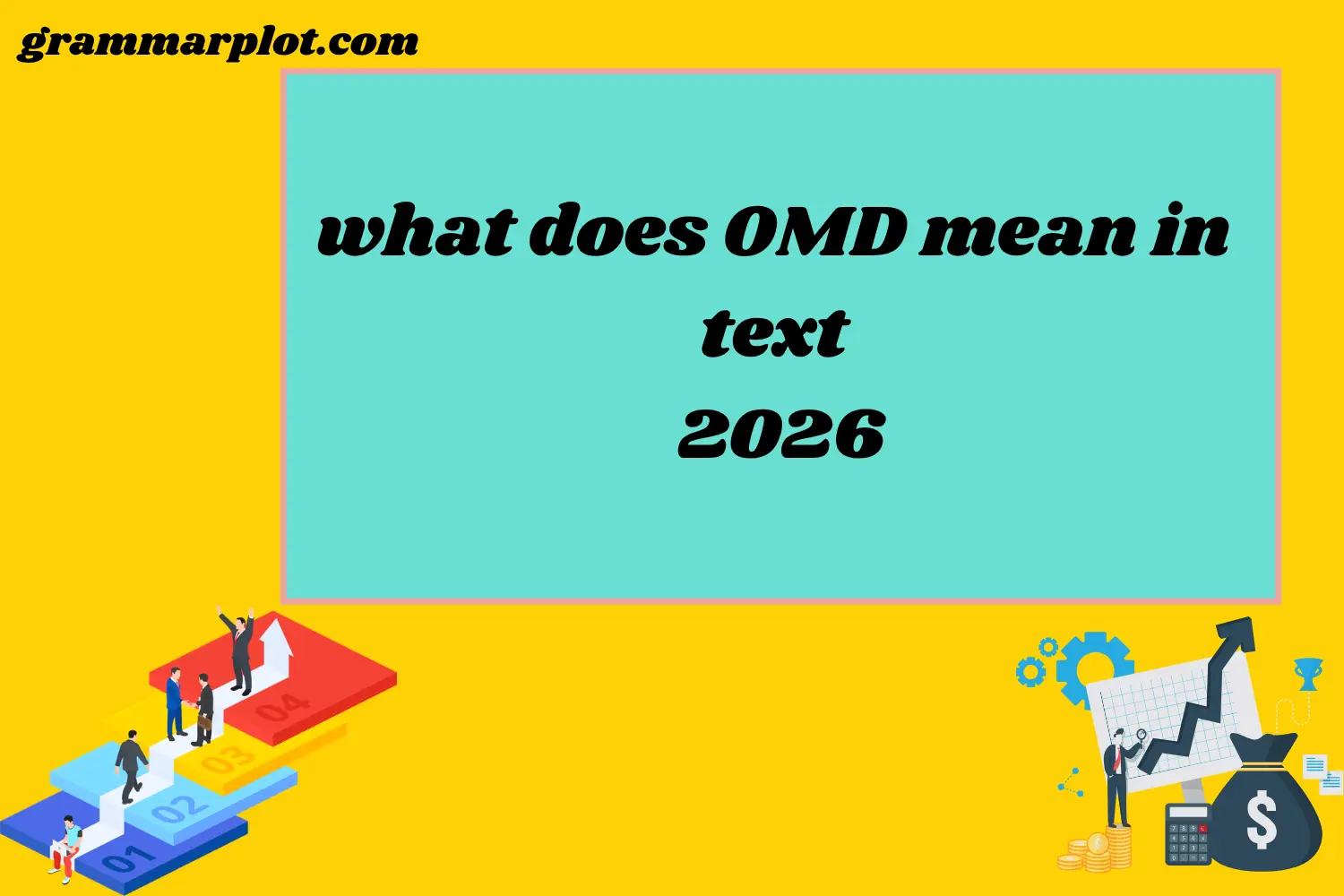 What Does OMD Mean in Text? 2026