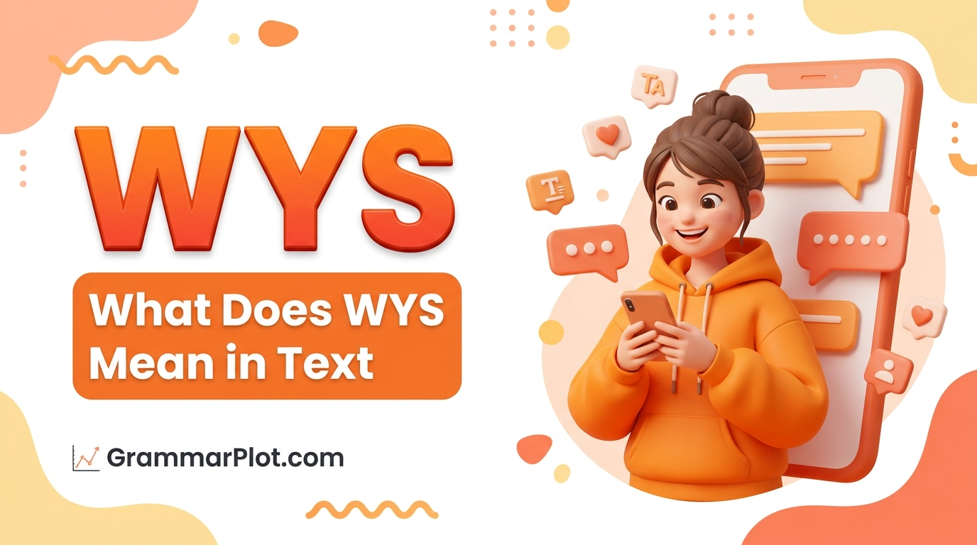 What Does WYS Mean in Text? Real Meaning, Examples & Social Media Use